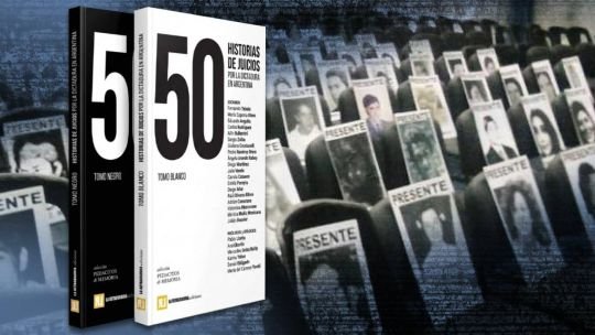 A 50 años del golpe, un libro reúne 50 historias surgidas de los juicios por delitos de lesa humanidad
