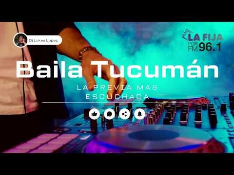 BAILA TUCUMAN CON DJ LUKAS LOPEZ – LA PREVIA MAS ESCUCHADA… LA FIJA 96.1 (Viernes 17-07-26)