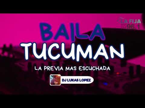 🔥🔥 BAILA TUCUMAN CON DJ LUKAS LOPEZ – LA PREVIA MAS ESCUCHADA | (sabado 19-09-26) 🔥🔥