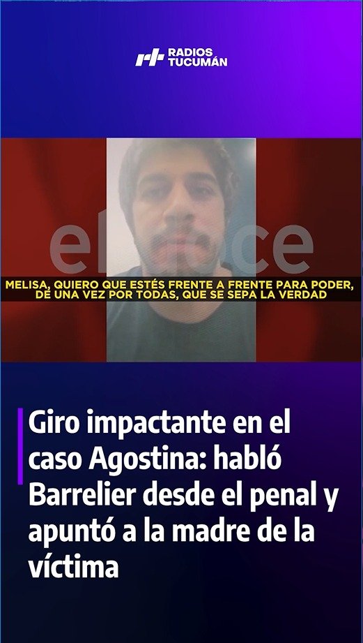 Barrelier habló desde la cárcel: atacó a la madre de Agostina y la acusó de prostituir a la víctima